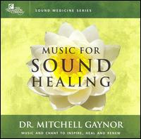 Dr. Mitchell Gaynor, M.D. - Music for Sound Healing lyrics