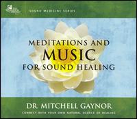 Dr. Mitchell Gaynor, M.D. - Meditations and Music for Sound Healing lyrics