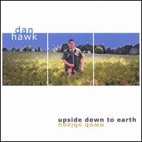 Danny Hawk - Upside Down to Earth lyrics