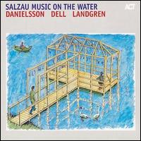 Danielsson/Dell/Landgren - Salzau Music on the Water lyrics