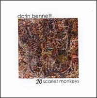 Darin Bennett - 20 Scarlet Monkeys lyrics