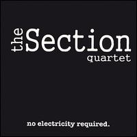 The Section Quartet - No Electricity Required lyrics