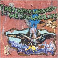 Liars - They Were Wrong, So We Drowned lyrics