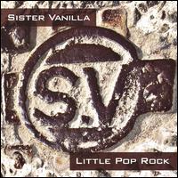 Sister Vanilla - Little Pop Rock lyrics