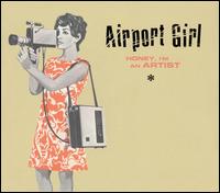 Airport Girl - Honey, I'm an Artist lyrics