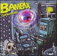 Bambix - Club Matuchek lyrics