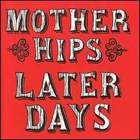 Mother Hips - Later Days lyrics