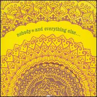 Nobody - And Everything Else... lyrics