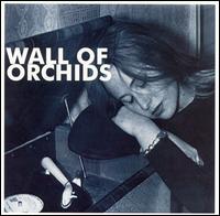 Wall of Orchids - Wall of Orchids lyrics