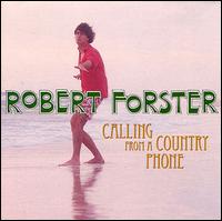 Robert Forster - Calling From a Country Phone lyrics