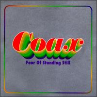 Coax - Fear of Standing Still lyrics