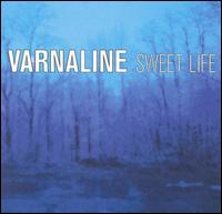Varnaline - Sweet Life lyrics