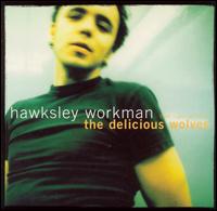 Hawksley Workman - Delicious Wolves lyrics