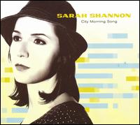 Sarah Shannon - City Morning Song lyrics