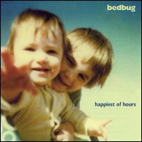 Bedbug - Happiest of Hours lyrics