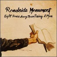 Roadside Monument - Eight Hours Away From Being a Man lyrics