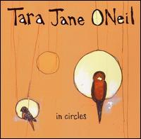 Tara Jane O'Neil - In Circles lyrics