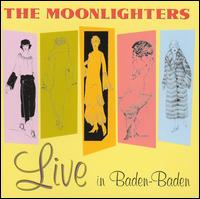 The Moonlighters - Live in Baden-Baden lyrics