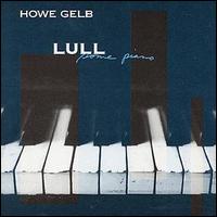 Howe Gelb - Lull Some Piano lyrics