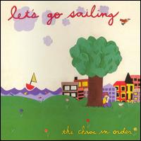 Let's Go Sailing - The Chaos in Order lyrics