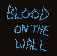 Blood on the Wall - Blood on the Wall lyrics