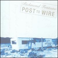 Richmond Fontaine - Post to Wire lyrics