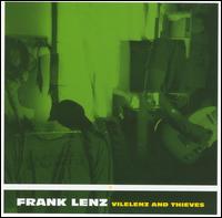 Frank Lenz - Vilelenz and Thieves lyrics