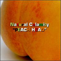 Natural Calamity - Peach Head lyrics