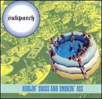 Sukpatch - Haulin' Grass & Smokin' Ass lyrics