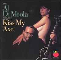 Al di Meola - Kiss My Axe lyrics
