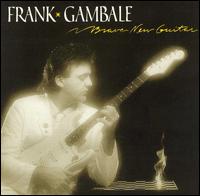 Frank Gambale - Brave New Guitar lyrics
