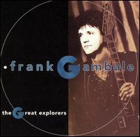 Frank Gambale - The Great Explorers lyrics