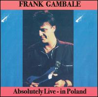 Frank Gambale - Absolutely Live-In Poland lyrics