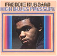 Freddie Hubbard - High Blues Pressure lyrics