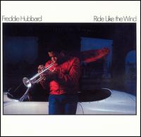 Freddie Hubbard - Ride Like the Wind [live] lyrics