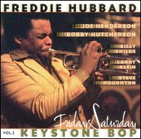 Freddie Hubbard - Keystone Bop, Vol. 2: Friday & Saturday Night [live] lyrics