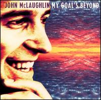 John McLaughlin - My Goal's Beyond lyrics