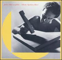 John McLaughlin - Music Spoken Here lyrics