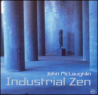 John McLaughlin - Industrial Zen lyrics