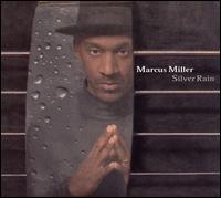 Marcus Miller - Silver Rain lyrics
