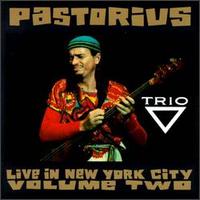 Jaco Pastorius - Live in New York City, Vol. 2: Trio lyrics