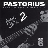 Jaco Pastorius - Live in New York City, Vol. 6: Punk Jazz 2 lyrics