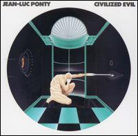 Jean-Luc Ponty - Civilized Evil lyrics
