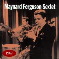 Maynard Ferguson - Sextet 1967 [live] lyrics