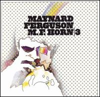 Maynard Ferguson - M.F. Horn, Vol. 3 lyrics