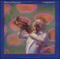 Maynard Ferguson - Conquistador lyrics