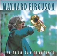 Maynard Ferguson - Live from San Francisco lyrics