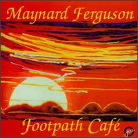 Maynard Ferguson - Footpath Cafe lyrics
