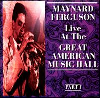 Maynard Ferguson - Live at the Great American Music Hall, Pt. 1 lyrics