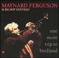 Maynard Ferguson - One More Trip to Birdland lyrics